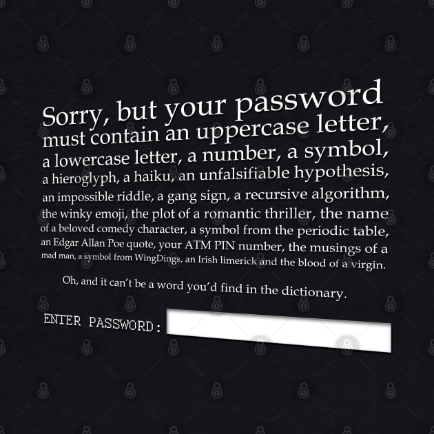 Your Password Is Too Weak by NerdShizzle